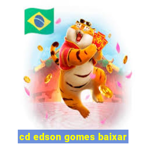 cd edson gomes baixar